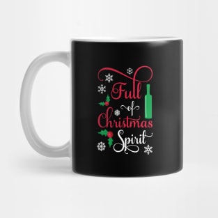 Full Of Christmas Spirit Funny Wine Mug